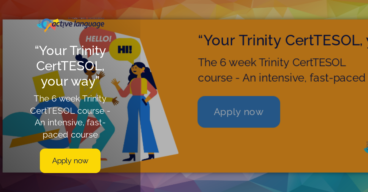 Noticia Your Trinity Cert.TESOL, your way