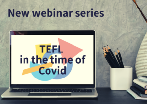 Laptop; text on screen 'TEFL in the time of COVID'; heading to image 'New webinar series'